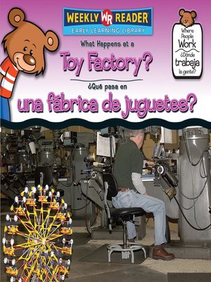cover image of What Happens at a Toy Factory?/¿Qué pasa en una fábrica de juguetes?